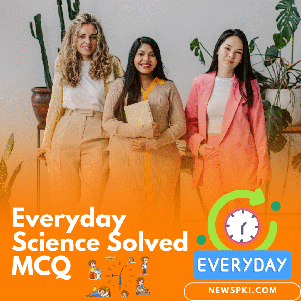 Everyday Science Solved MCQ