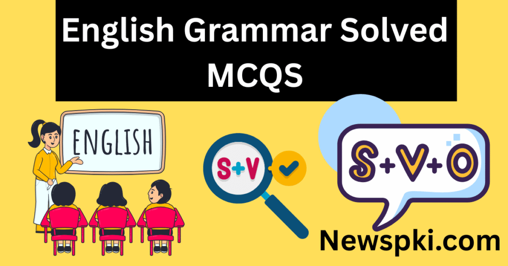 English Grammar Solved MCQS English Grammar Solved MCQS
