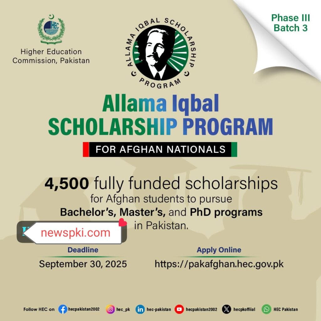 Applications Open HEC Allama Iqbal Scholarships for Afghan Nationals Applications Open HEC Allama Iqbal Scholarships for Afghan Nationals