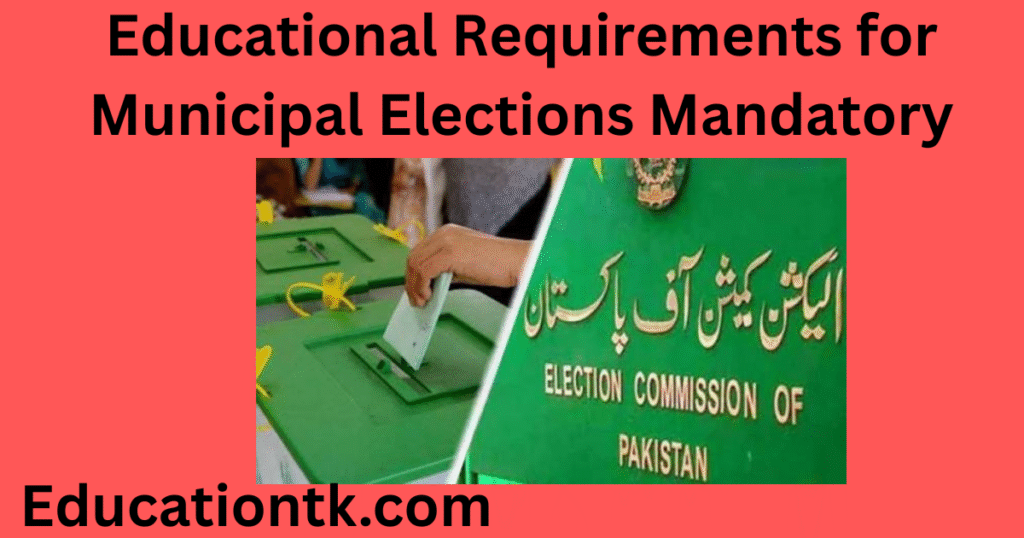 Educational Requirements for Municipal Elections Mandatory