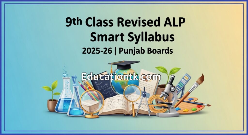 9th Class Revised ALP Smart Syllabus 2025-26 | Punjab Boards